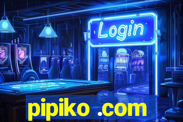 pipiko .com